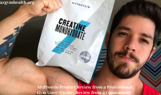 MyProtein Product Review from a Professional Gym Goer: Quality Review from a Connoisseur.