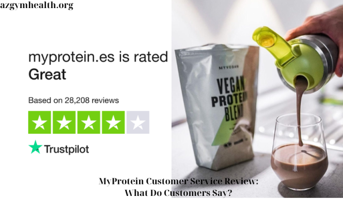 MyProtein Customer Service Review: What Do Customers Say?